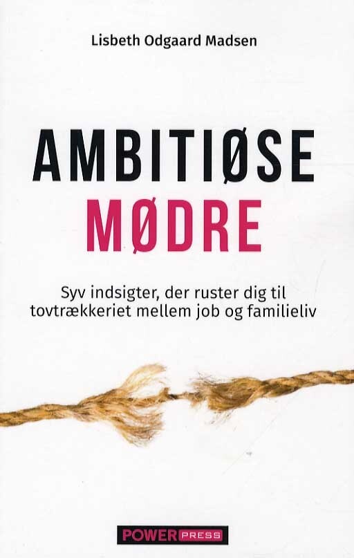 Ambitiøse Mødre - Lisbeth Odgaard Madsen - Bog - Powerpress