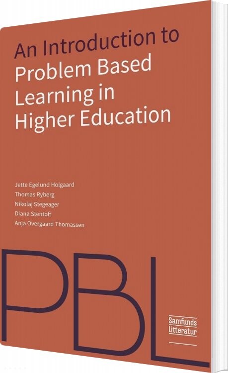 An Introduction To Problem Based Learning In Higher Education - Nikolaj Stegeager - English Book - Forlaget Samfundslitteratur
