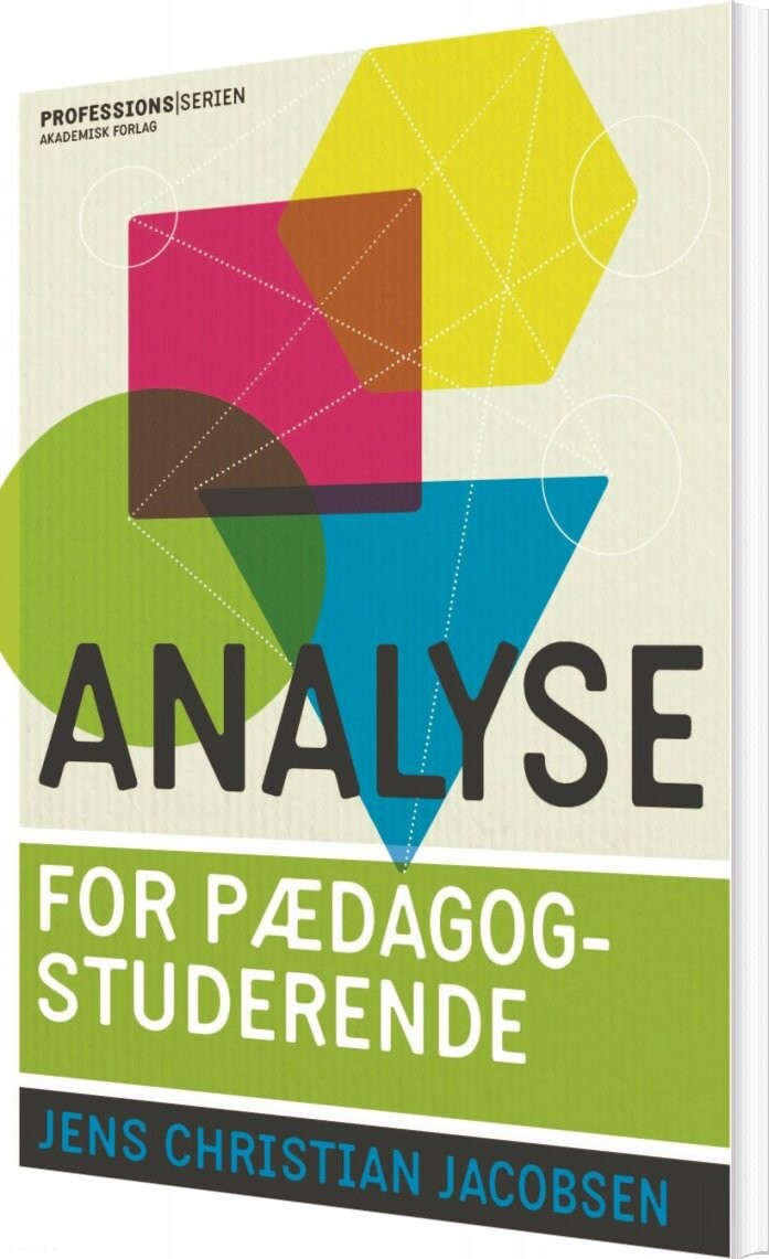 Analyse For Pædagogstuderende - Jens Christian Jacobsen - Bog - Akademisk Forlag