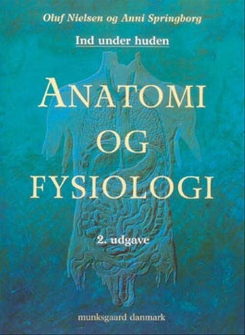 Anatomi Og Fysiologi, 2. Udgave - Oluf Falkenberg Nielsen - Bog - Munksgaard