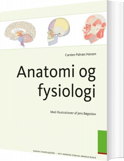 Anatomi Og Fysiologi - Carsten Palnæs Hansen - Bog - Munksgaard