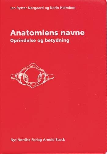 Anatomiens Navne - Jan Rytter Nørgaard - Bog - Munksgaard