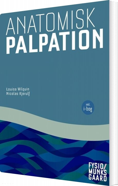 Anatomisk Palpation - Louisa Wilquin - Bog - Munksgaard