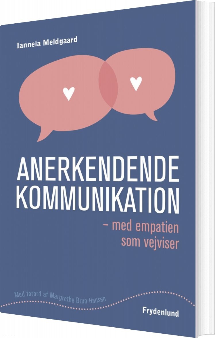 Anerkendende Kommunikation - Ianneia Meldgaard - Bog - Frydenlund