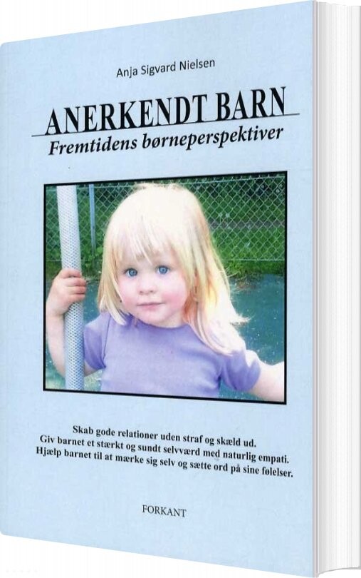 Anerkendt Barn - Anja Sigvard Nielsen - Bog - Forlaget Forkant