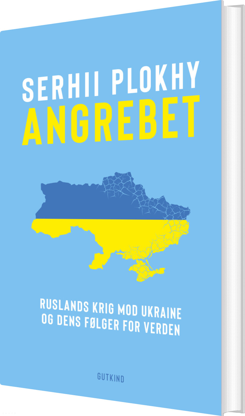 Angrebet - Ruslands Krig Mod Ukraine Og Dens Følger For Verden - Serhii Plokhy - Bog - Gutkind