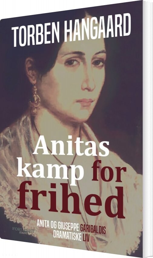 Anitas Kamp For Frihed - Torben Hangaard - Bog - Forlaget Muse