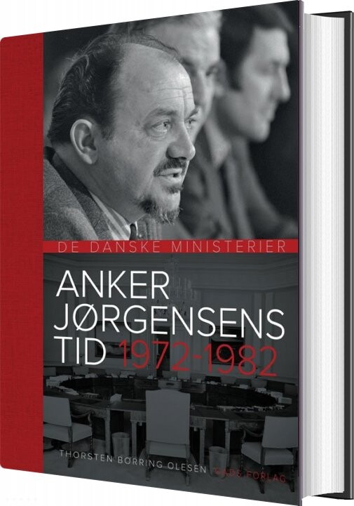 Anker Jørgensens Tid 1972-1982 - Thorsten Borring Olesen - Bog - Gads Forlag