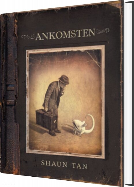 Ankomsten - Shaun Tan - Bog - Abc Forlag