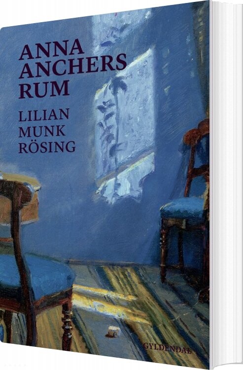 Anna Anchers Rum - Lilian Munk Rösing - Bog - Gyldendal