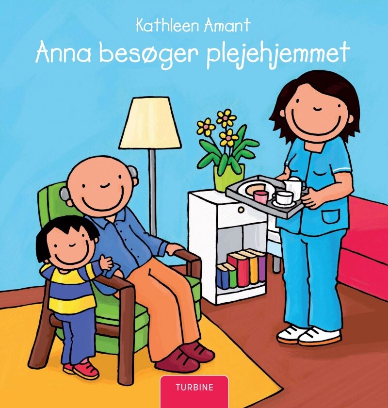 Anna Besøger Plejehjemmet - Kathleen Amant - Bog - Turbine