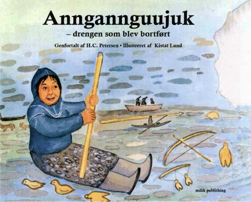 Anngannguujuk - Dansk Udgave - H.c. Petersen - Bog - Milik Publishing