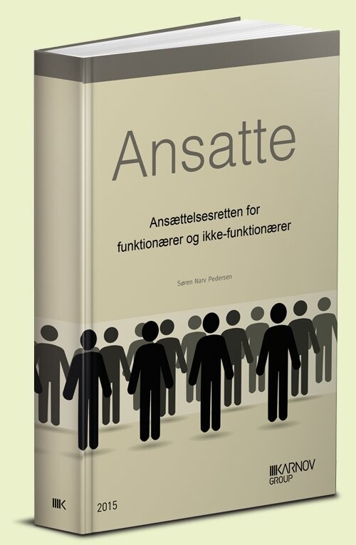 Ansatte - Ansættelsesretten For Funktionærer Og Ikke-funktionærer - Søren Narv Pedersen - Bog - Karnov Group