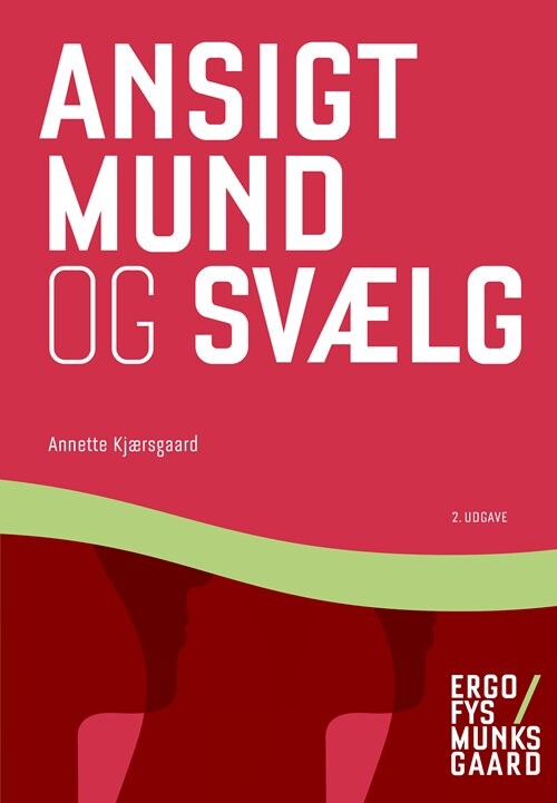 Ansigt, Mund Og Svælg - Annette Kjærsgaard - Bog - Munksgaard