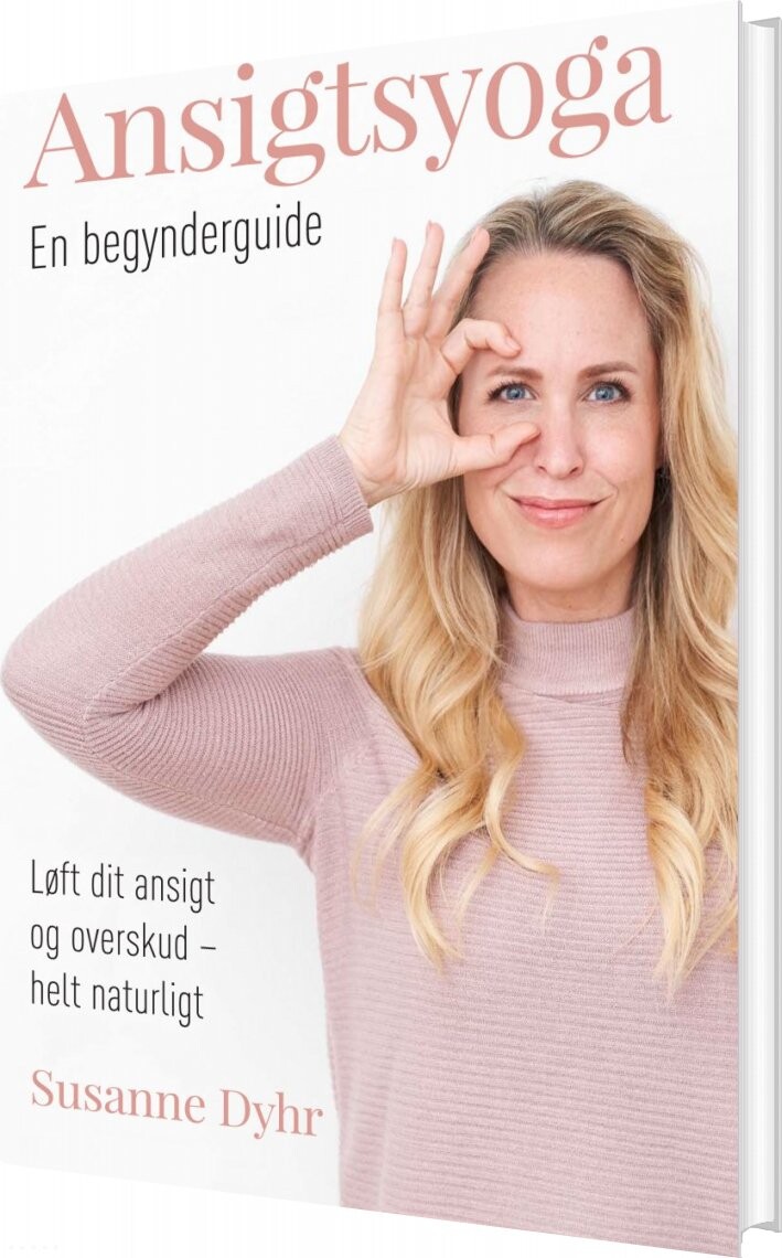 Ansigtsyoga - En Begynderguide - Susanne Dyhr - Bog - Forlaget Forfatterskabet.dk