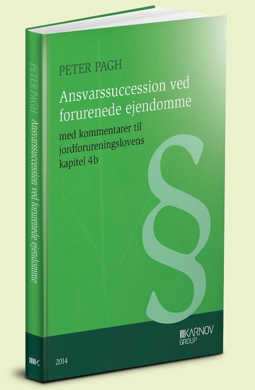 Ansvarssuccession Ved Forurenede Ejendomme - Peter Pagh - Bog - Karnov Group