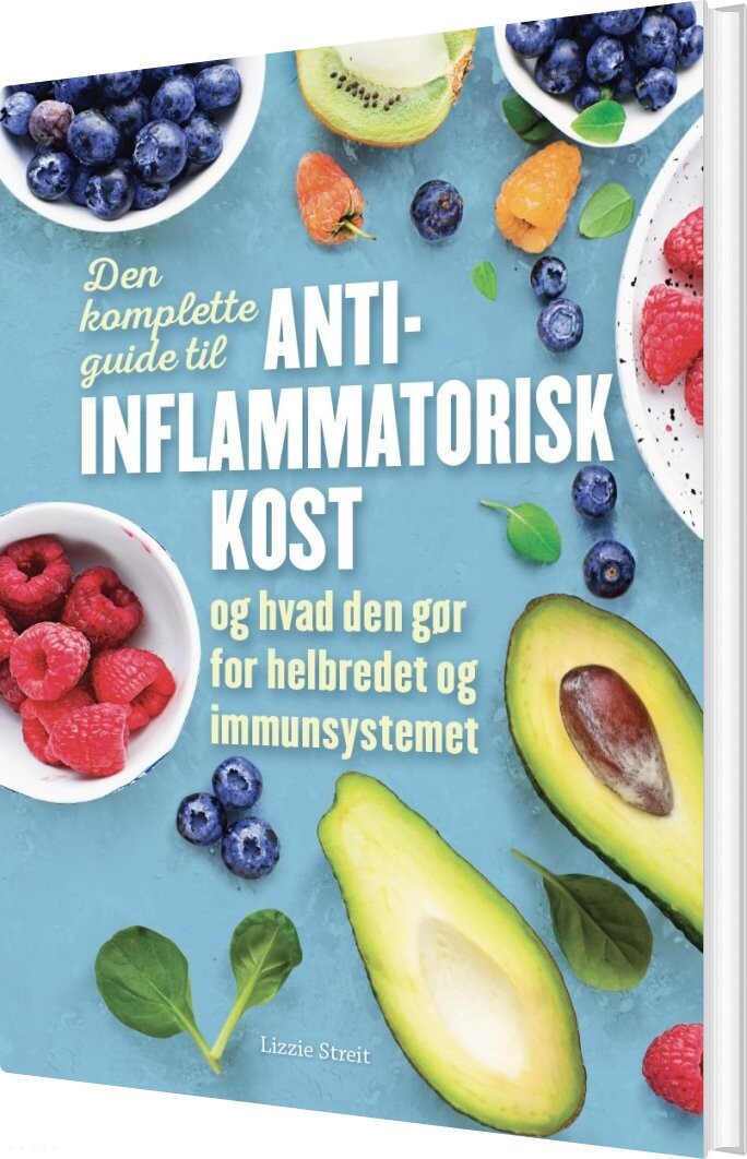 Anti-inflammatorisk Kost - Lizzie Streit - Bog - Exlibris Media