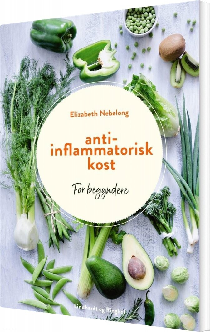 Antiinflammatorisk Kost For Begyndere - Elizabeth Nebelong - Bog - Lindhardt Og Ringhof