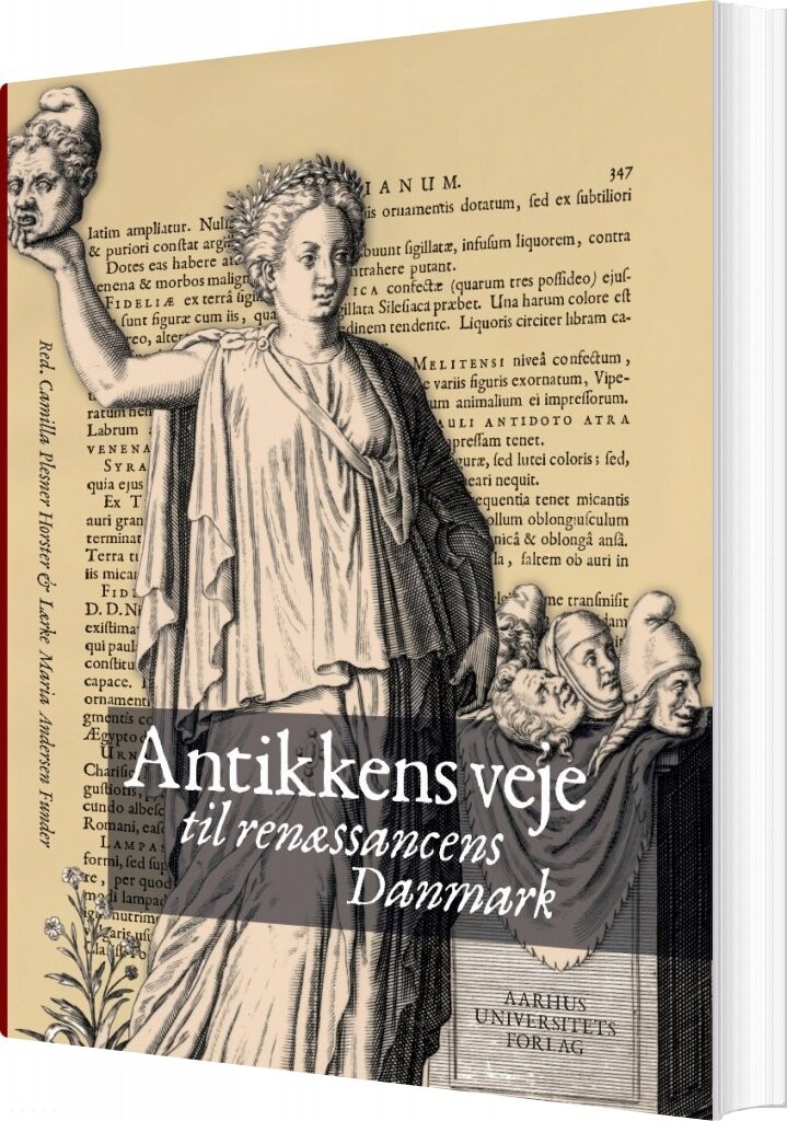 Antikkens Veje Til Renæssancens Danmark - Lærke Maria Andersen Funder - Bog - Aarhus Universitetsforlag