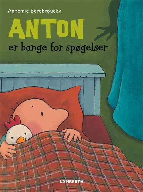 Anton Er Bange For Spøgelser - Annemie Berebrouckx - Bog - Lamberth