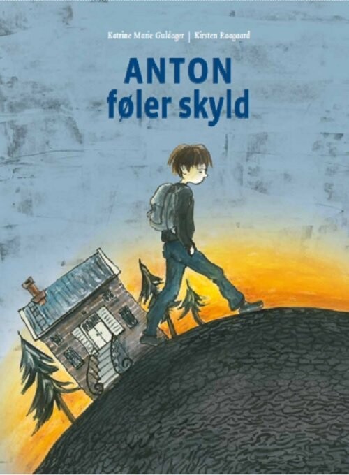 Anton Føler Skyld - Katrine Marie Guldager - Bog - Abc Forlag