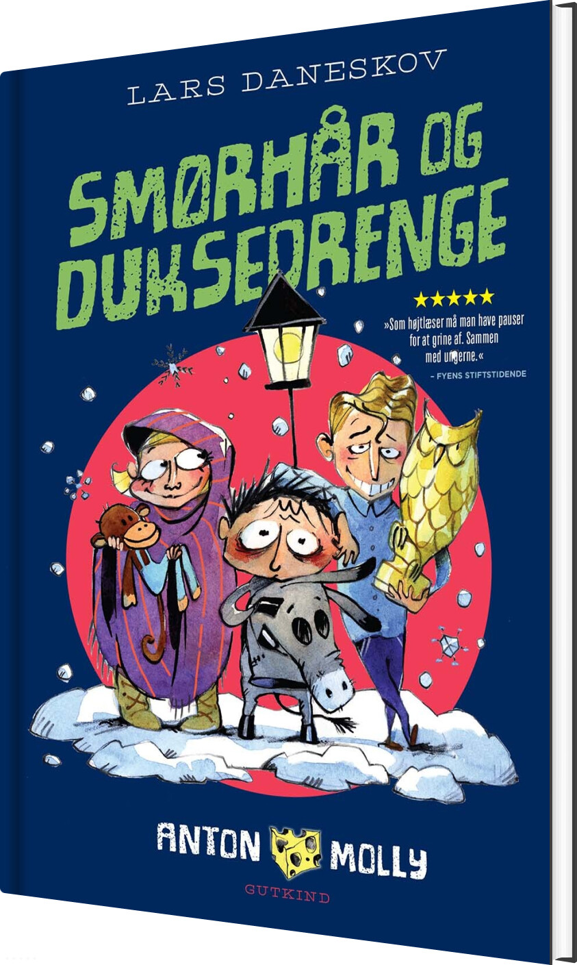 Anton & Molly. Smørhår Og Duksedrenge - Lars Daneskov - Bog - Gyldendal