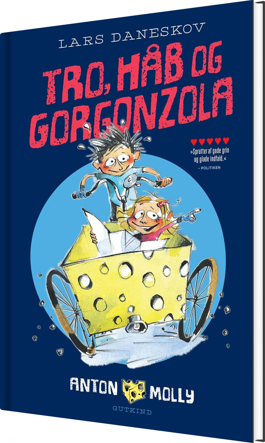 Anton & Molly. Tro, Håb Og Gorgonzola - Lars Daneskov - Bog - Gyldendal