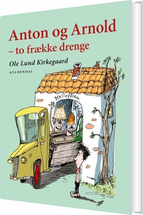 Anton Og Arnold - To Frække Drenge - Ole Lund Kirkegaard - Bog - Gyldendal