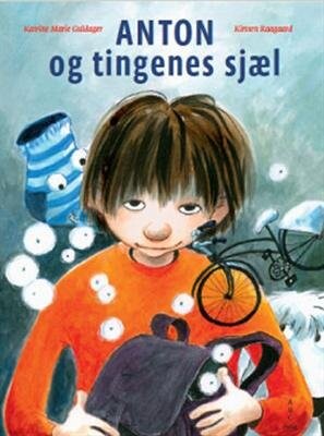 Anton Og Tingenes Sjæl - Katrine Marie Guldager - Bog - Abc Forlag