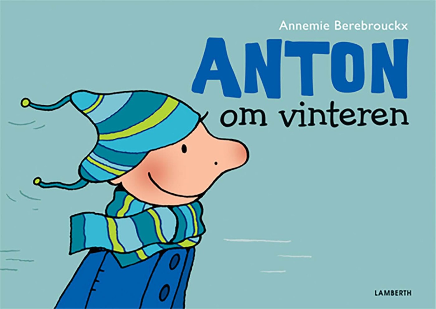Anton Om Vinteren - Annemie Berebrouckx - Bog - Lamberth