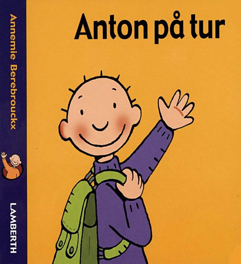 Anton På Tur - Annemie Berebrouckx - Bog - Lamberth