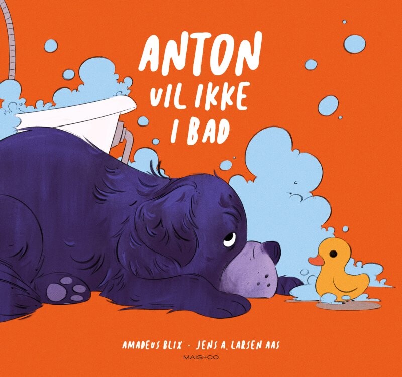 Anton Vil Ikke I Bad - Amadeus Blix - Bog - Mais & Co