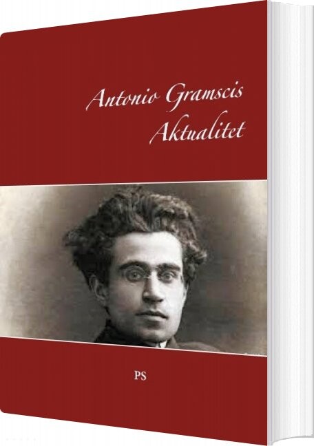 Antonio Gramscis Aktualitet - Carsten Jensen - Bog - Books On Demand