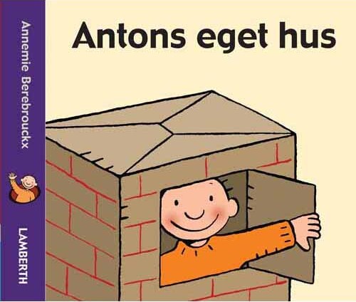 Antons Eget Hus - Annemie Berebrouckx - Bog - Lamberth