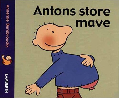 Antons Store Mave - Annemie Berebrouckx - Bog - Lamberth