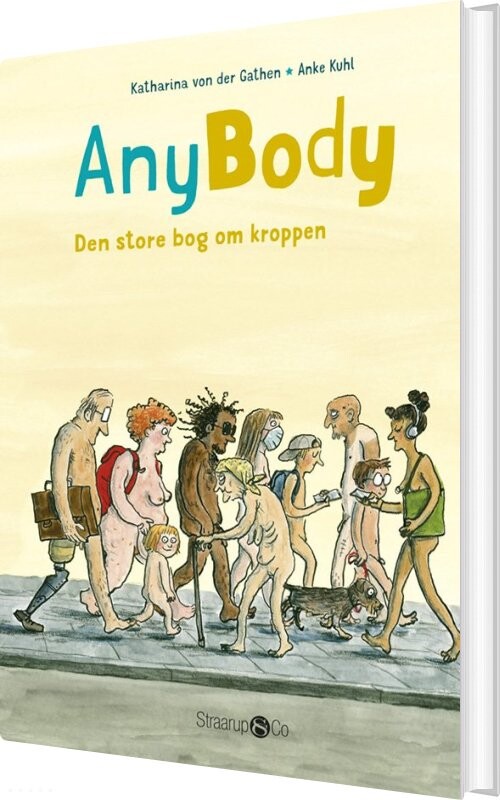 Anybody - Den Store Bog Om Kroppen - Katharina Von Der Gathen - Bog - Straarup & Co