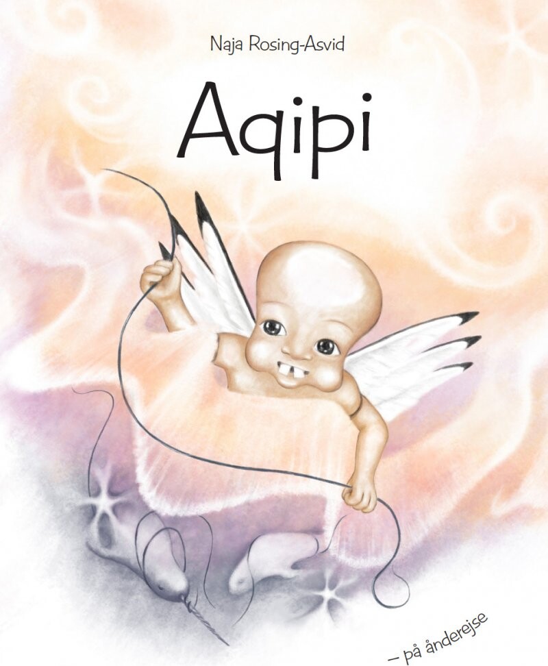 Aqipi - På ånderejse - Naja Rosing-asvid - Bog - Milik Publishing