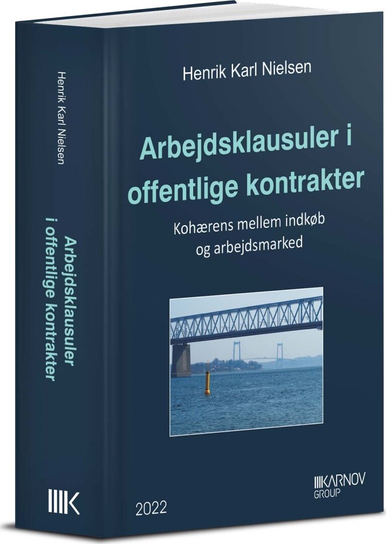 Arbejdsklausuler I Offentlige Kontrakter - Henrik Karl Nielsen - Bog - Karnov Group