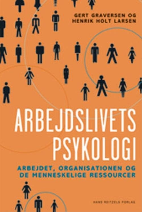 Arbejdslivets Psykologi - Henrik Holt Larsen - Bog - Hans Reitzels Forlag