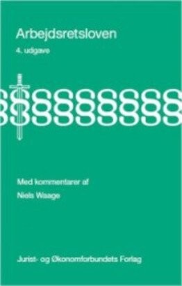 Arbejdsretsloven - Niels Waage - Bog - Djøf Forlag