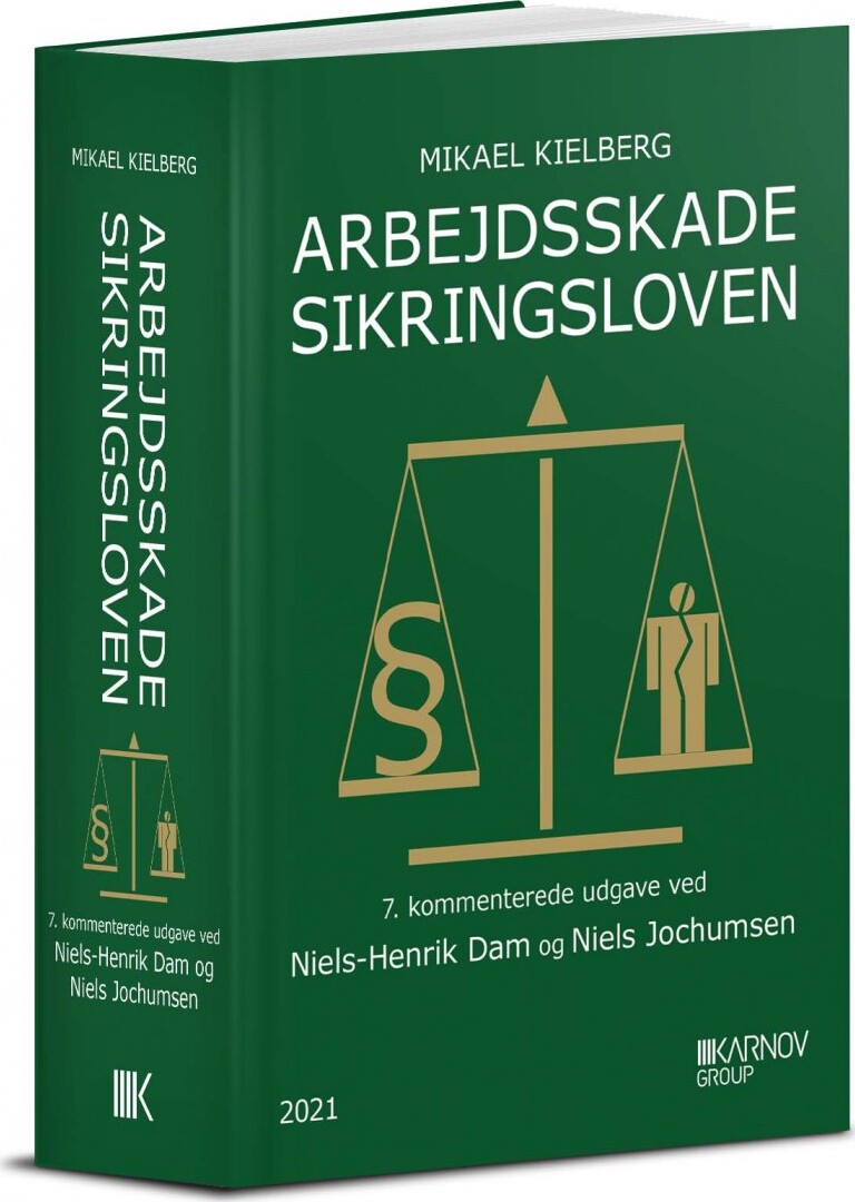 Arbejdsskadesikringsloven Med Kommentarer - Mikael Kielberg - Bog - Karnov Group