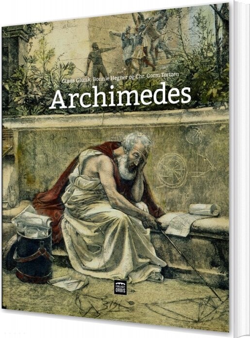 Archimedes - Christian Gorm Tortzen - Bog - Forlaget Orbis