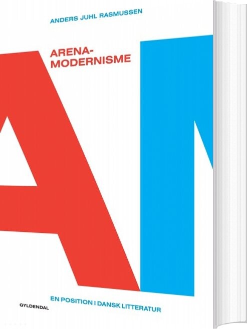 Arena-modernisme - Anders Juhl Rasmussen - Bog - Gyldendal