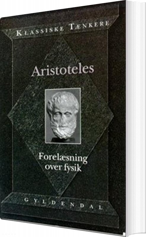 Aristoteles' Forelæsning Over Fysik - Aristoteles - Bog - Gyldendal