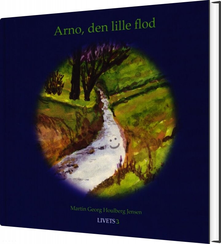 Arno, Den Lille Flod - Martin Georg Houlberg Jensen - Bog - Livets3