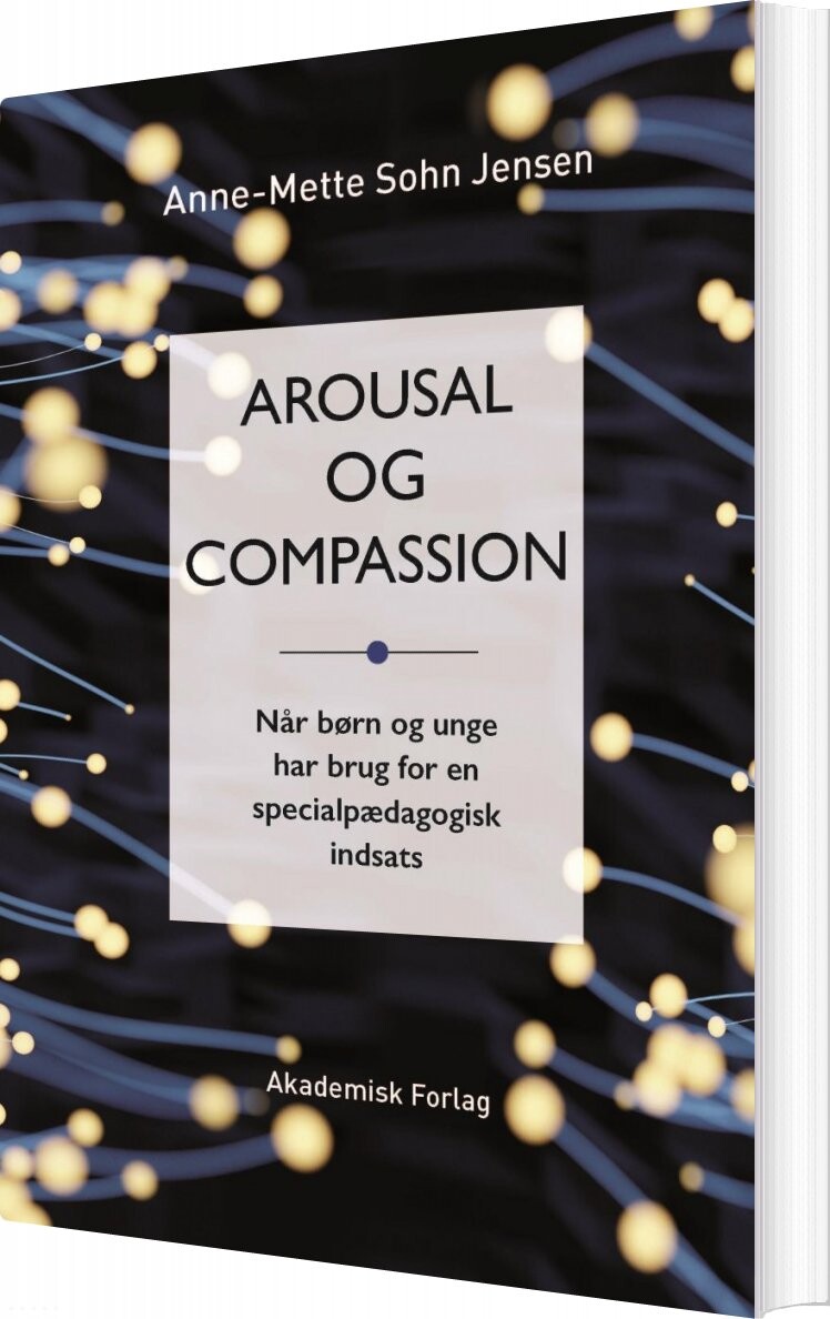 Arousal Og Compassion - Anne-mette Sohn Jensen - Bog - Akademisk Forlag