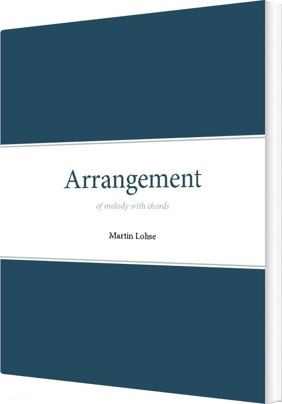 Arrangement - Martin Lohse - English Book - Det Kongelige Danske Musikkonservatorium