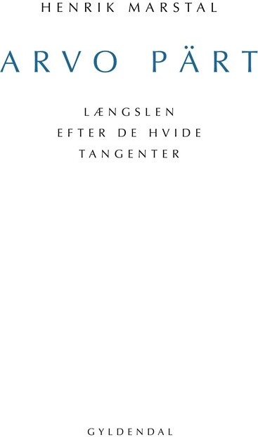 Arvo Pärt - Henrik Marstal - Bog - Gyldendal