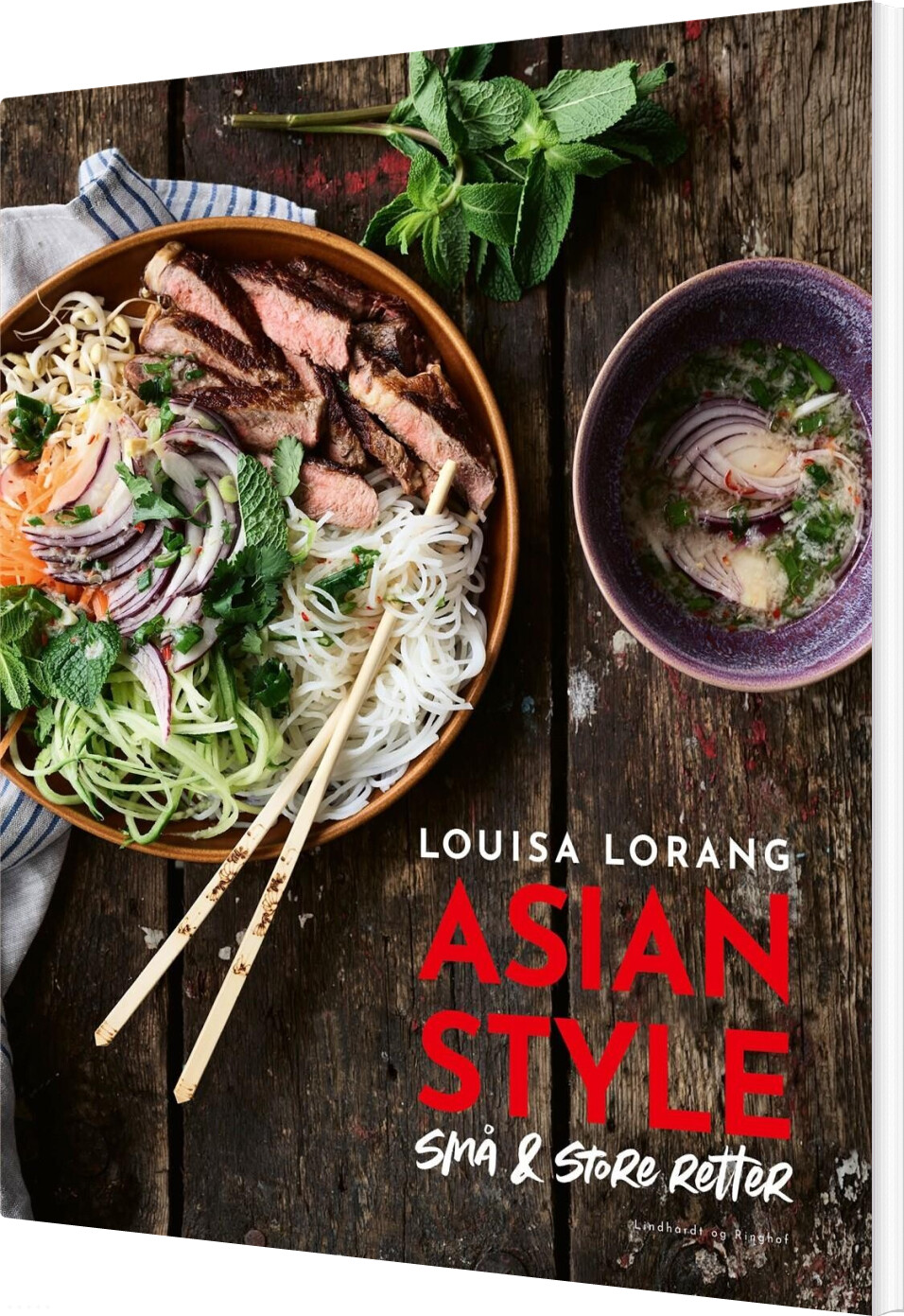 Asian Style - Små & Store Retter - Louisa Lorang - Bog - Lindhardt Og Ringhof