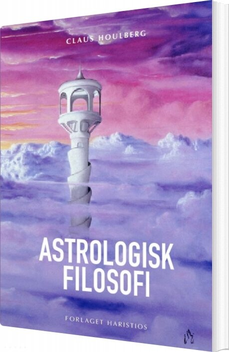 Astrologisk Filosofi - Claus Houlberg - Bog - Forlaget Haristios